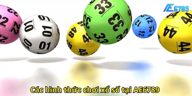 Các hình thức chơi xổ số tại AE6789