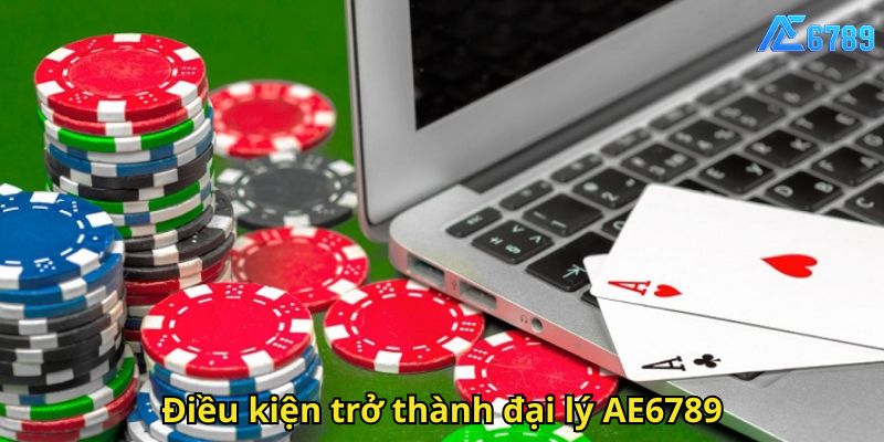 Điều kiện trở thành đại lý AE6789