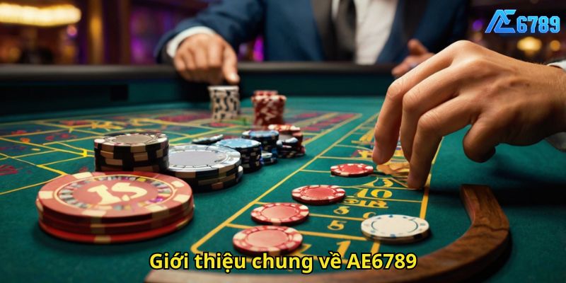 AE6789 Tuyển Dụng Uy Tín Cơ Hội Việc Làm Tại Nhà Cái 1 Gioi thieu chung ve AE6789