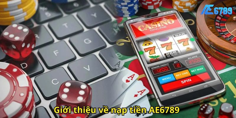 Giới thiệu về nạp tiền AE6789