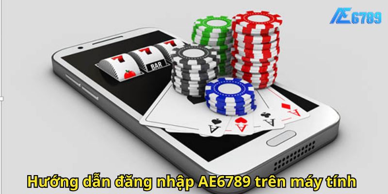 Huong dan dang nhap AE6789 tren may tinh