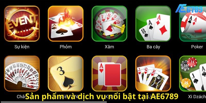 Sản phẩm và dịch vụ nổi bật tại AE6789